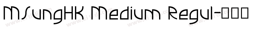 MSungHK Medium Regul字体转换